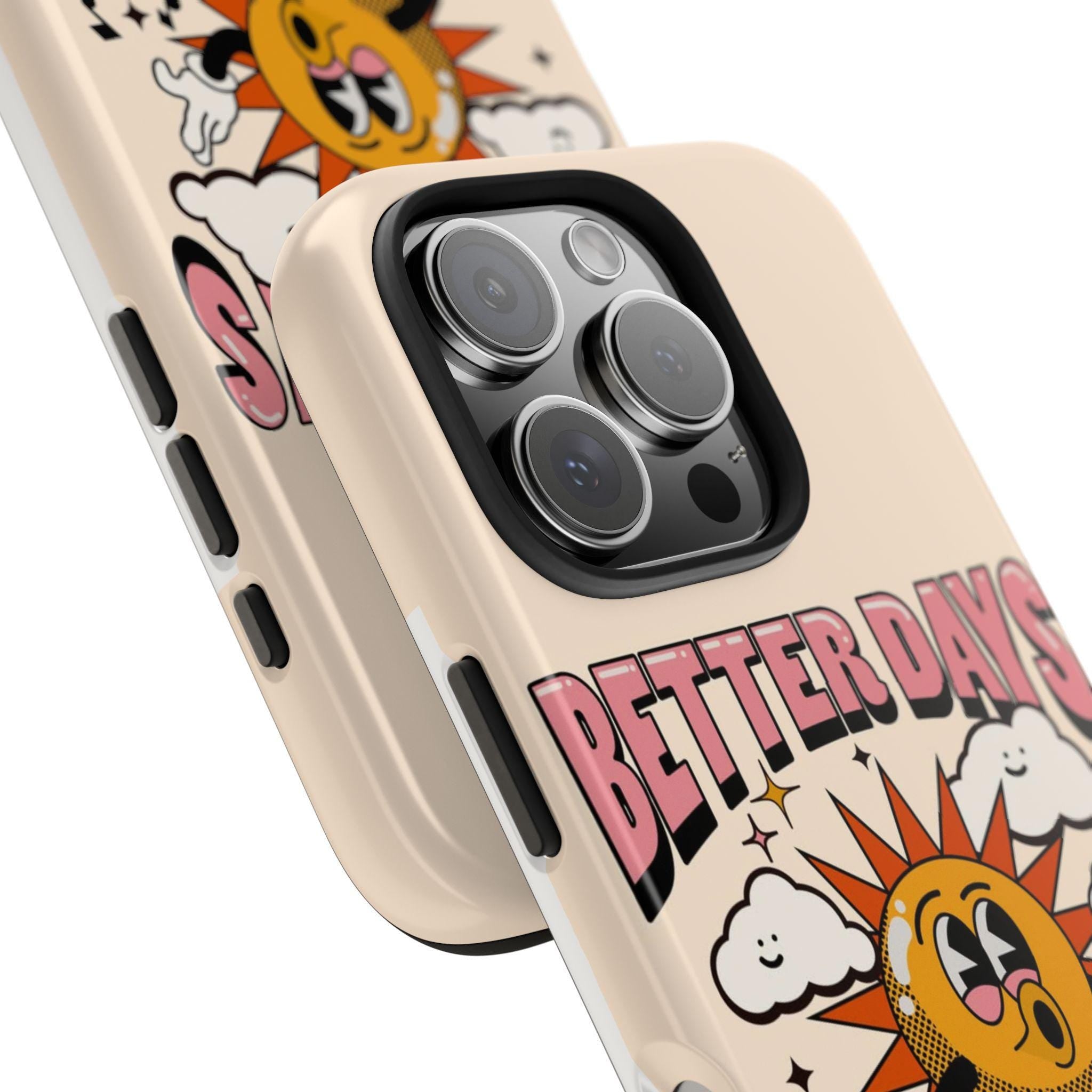 Phone Case with Retro Sun Design, Better Days Are Coming Quote